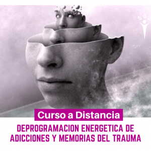 Desprogramación energética de adicciones y memorias del trauma